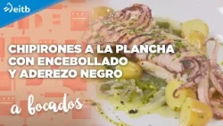 A BOCADOS: Chipirones a la plancha con encebollado y aderezo negro