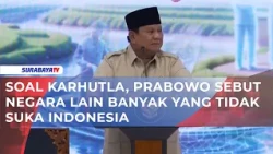 SOAL KARHUTLA, PRABOWO SEBUT NEGARA LAIN BANYAK YANG TIDAK SUKA INDONESIA