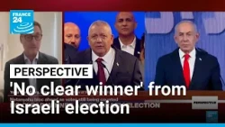 'No clear winner' from Israeli election, expert says • FRANCE 24 English