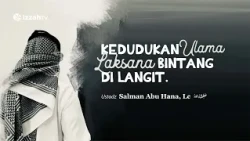 The Position of Scholars Is Like Stars in the Sky - Ustadz Salman Abu Hana, Lc. Hafizhahullahu Ta...