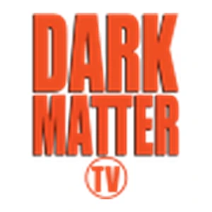 Dark Matter TV