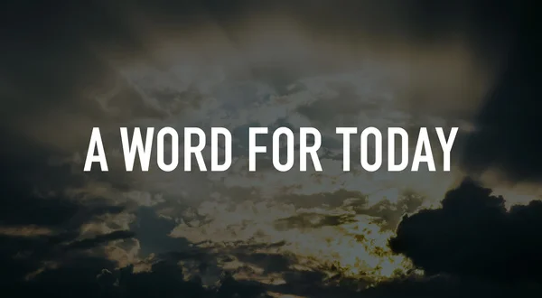 A Word for Today