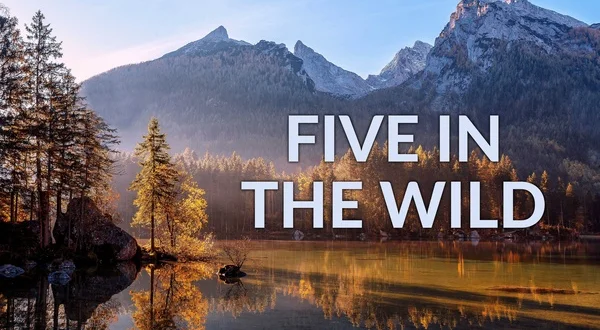 Five In the Wild