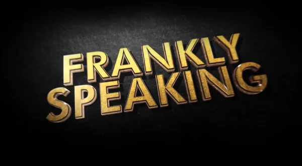 Frankly Speaking