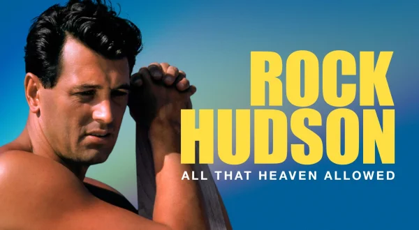 Rock Hudson: All that Heaven Allowed