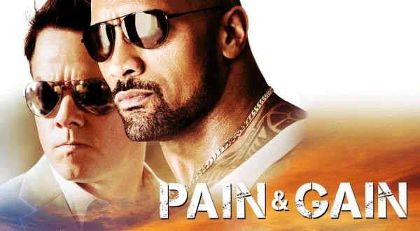 Pain & Gain