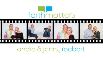Faith Matters With Andre and Jenny