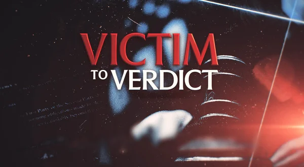Victim to Verdict