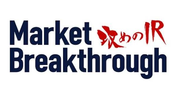 ～攻めのIR～ Market Breakthrough