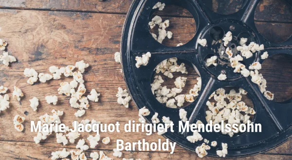 Marie Jacquot dirigiert Mendelssohn Bartholdy