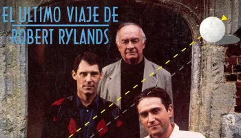 El último viaje de Robert Rylands