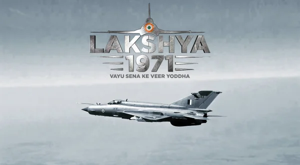 लक्ष्य 1971: वायू सेना के वीर योद्धा