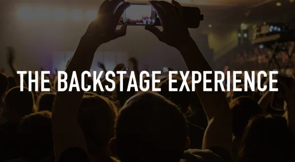 The Backstage Experience