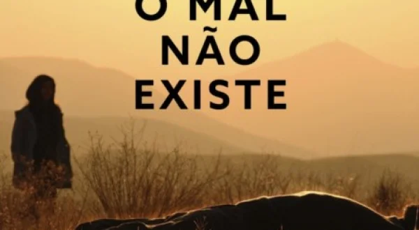 O Mal não Existe