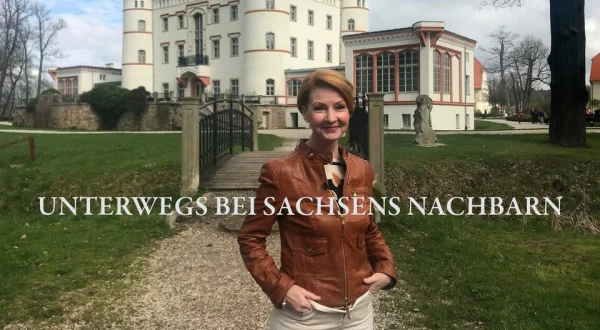 Unterwegs bei Sachsens Nachbarn