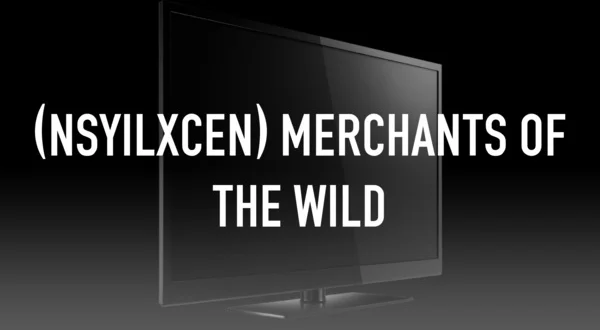 (Nsyilxcen) Merchants of the Wild