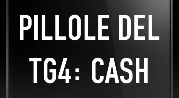 Pillole del tg4: Cash