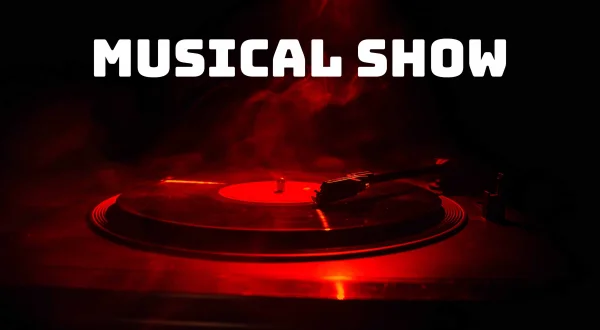 Musical Show