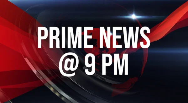 Prime News @ 9 PM