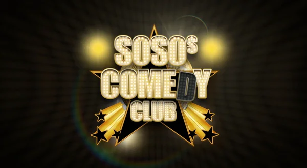 Soso's Comedy Club