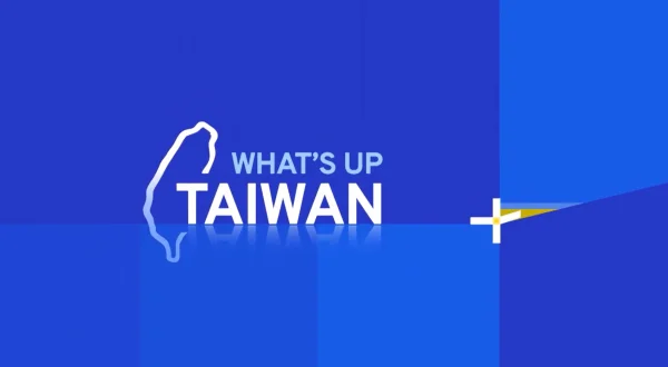 What's Up Taiwan!