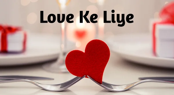 Love Ke Liye