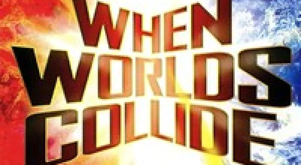 When Worlds Collide