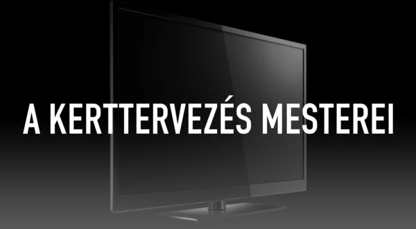 A kerttervezés mesterei