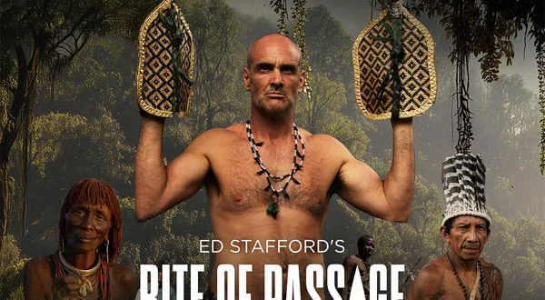 Ed Stafford's Rite of Passage