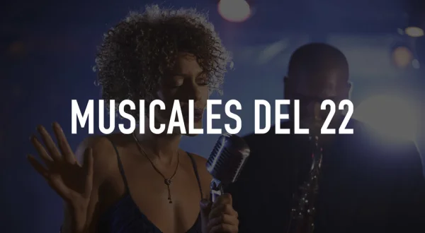 Musicales del 22
