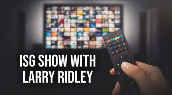 ISG Show with Larry Ridley