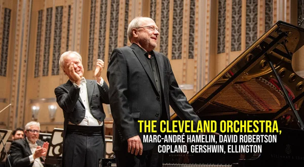 The Cleveland Orchestra, Marc-André Hamelin, David Robertson - Copland, Gershwin, Ellington