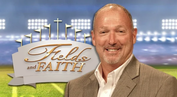 Fields and Faith