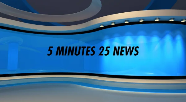 5 Minutes 25 News