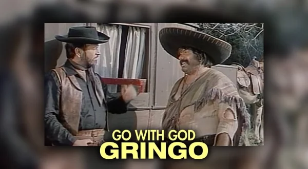 Go With God, Gringo