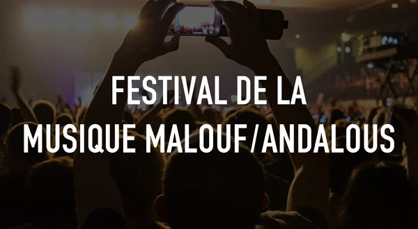festival de la musique malouf/andalous