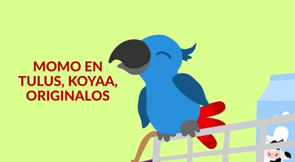 Momo en Tulus, Koyaa, Originalos