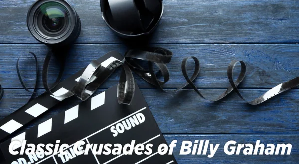 Classic Crusades of Billy Graham