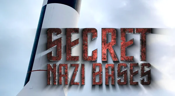 Secret Nazi Bases