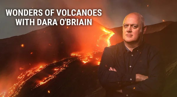 Wonders of Volcanoes With Dara O Briain