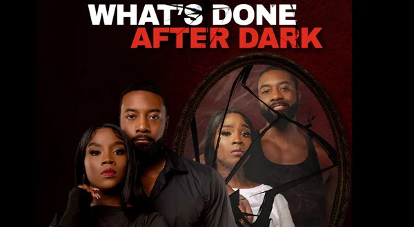 What's Done After Dark