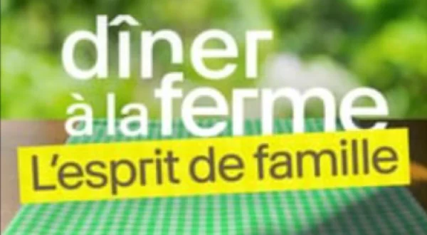 Dîner À La Ferme - L'Esprit De Famille
