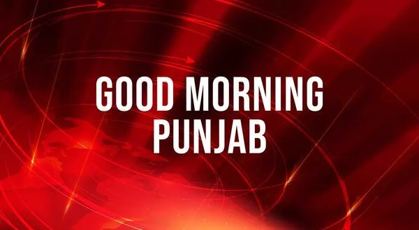 Good Morning Punjab