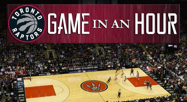 Raptors Game in an Hour