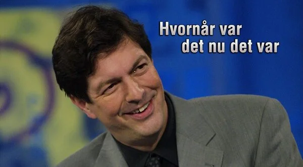 Hvornår var det nu det var
