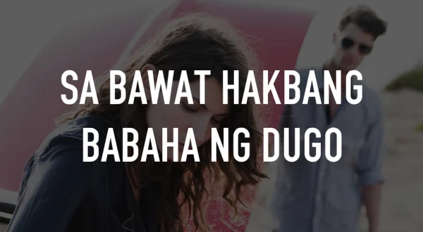 Sa Bawat Hakbang Babaha NG Dugo