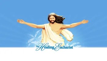 The Healing Eucharist