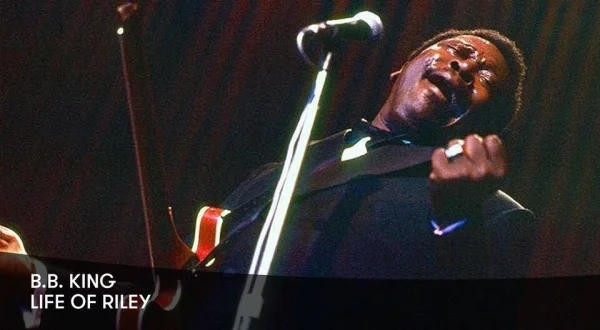 B.B. King: The Life of Riley