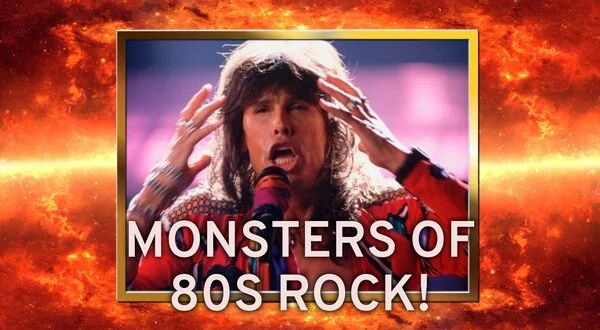 Monsters of 80s Rock!