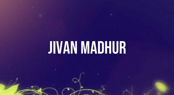 Jivan Madhur